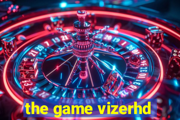 the game vizerhd