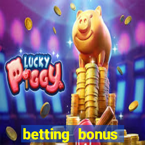 betting bonus without deposit