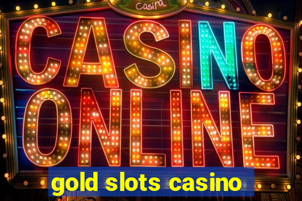 gold slots casino