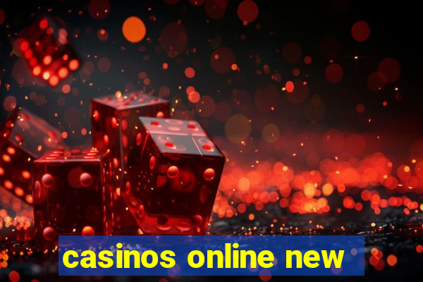 casinos online new