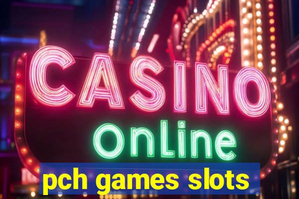 pch games slots