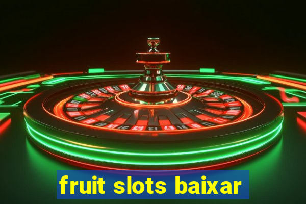 fruit slots baixar