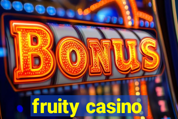 fruity casino