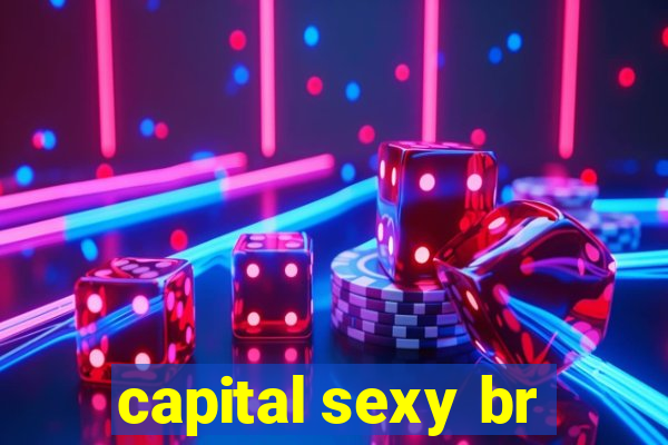 capital sexy br