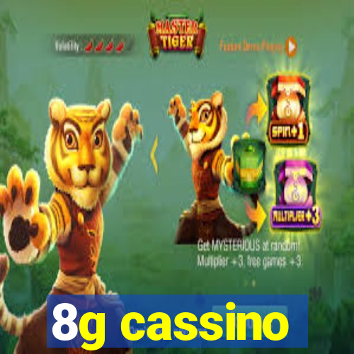 8g cassino