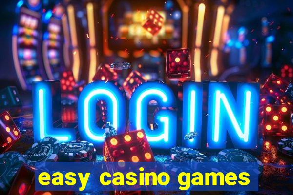 easy casino games