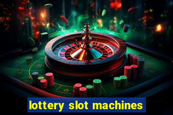 lottery slot machines