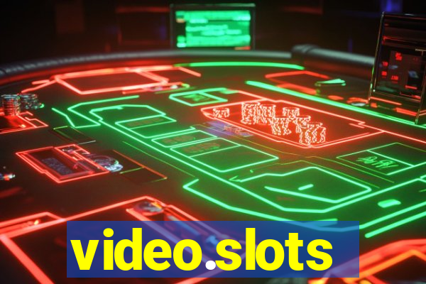 video.slots