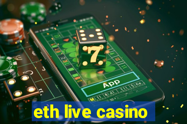 eth live casino