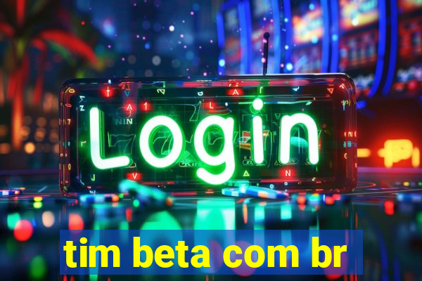 tim beta com br