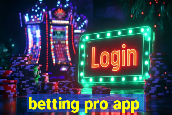 betting pro app