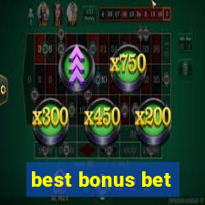 best bonus bet