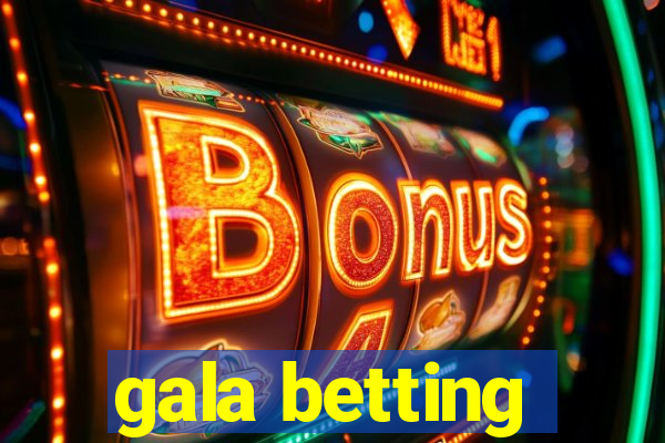 gala betting