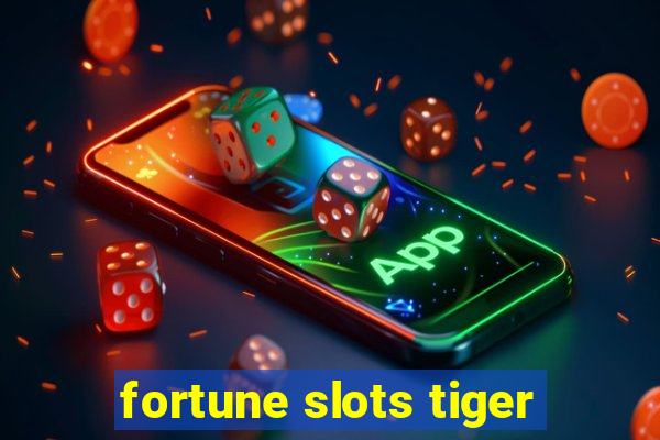 fortune slots tiger