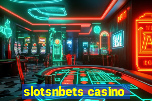 slotsnbets casino