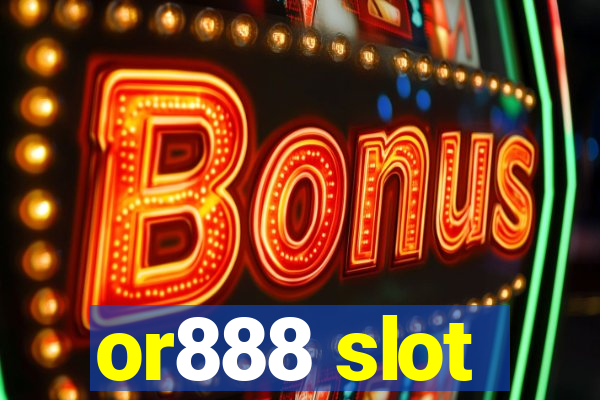 or888 slot