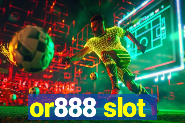 or888 slot