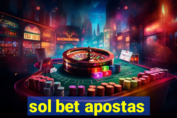 sol bet apostas