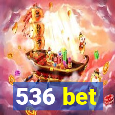 536 bet