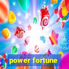 power fortune