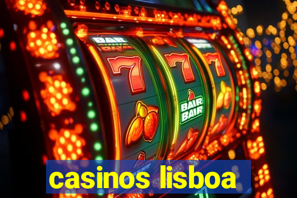 casinos lisboa