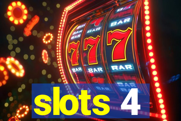 slots 4