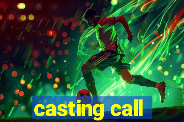 casting call