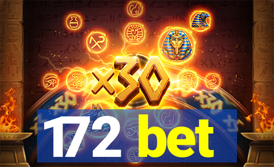 172 bet