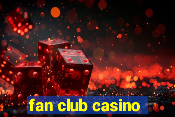 fan club casino