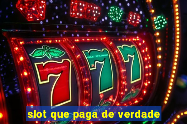 slot que paga de verdade