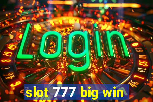 slot 777 big win