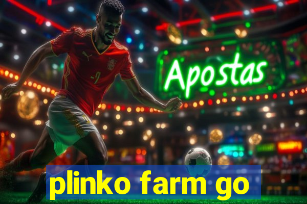 plinko farm go