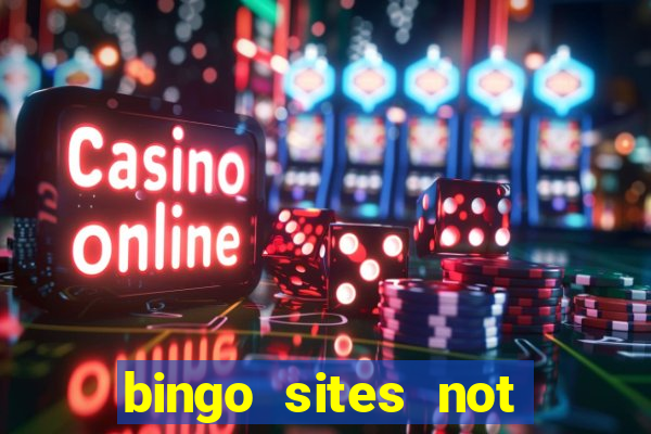 bingo sites not blocked by gamstop