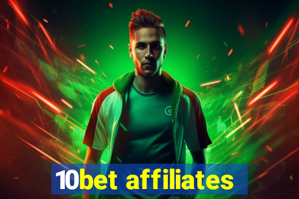 10bet affiliates