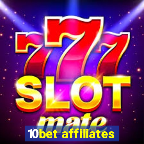 10bet affiliates