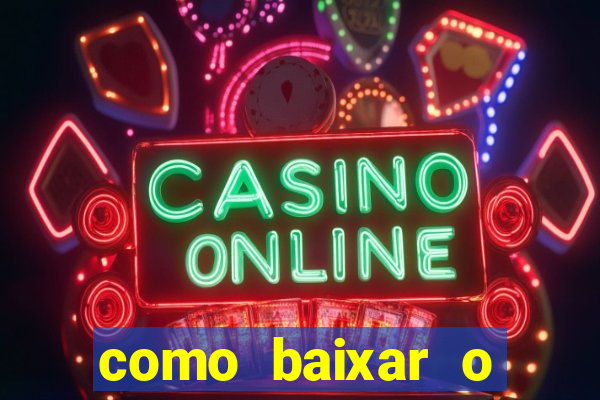 como baixar o tiger fortune