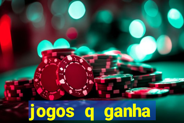 jogos q ganha dinheiro de verdade