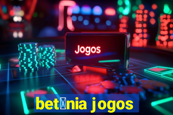 bet芒nia jogos