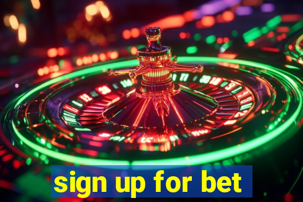 sign up for bet