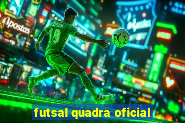 futsal quadra oficial