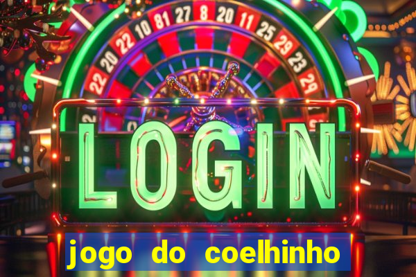 jogo do coelhinho que ganha dinheiro