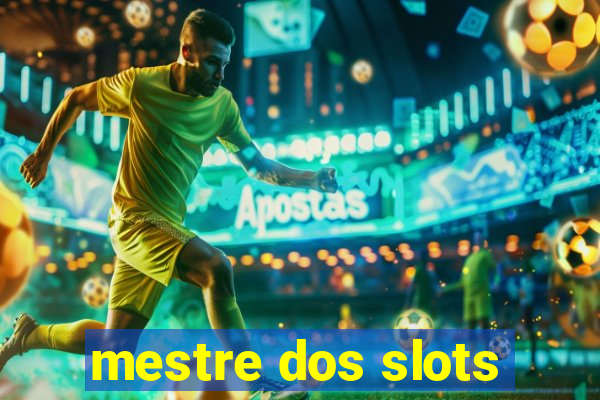 mestre dos slots