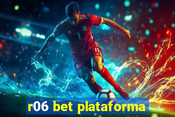 r06 bet plataforma