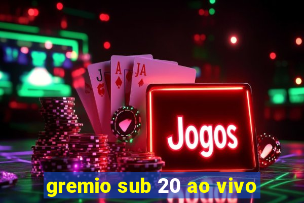 gremio sub 20 ao vivo