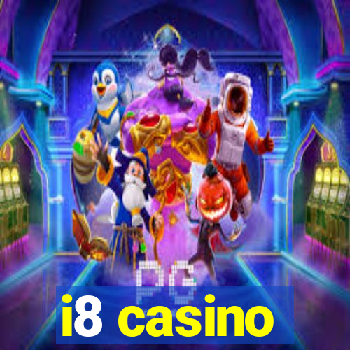 i8 casino