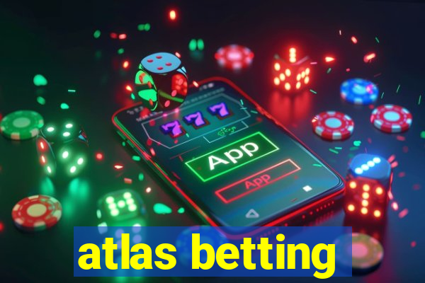 atlas betting