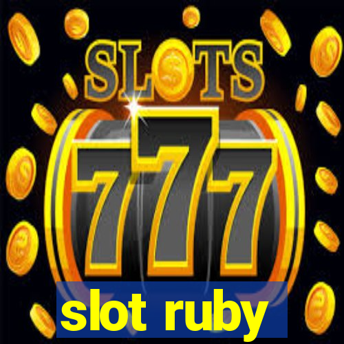 slot ruby