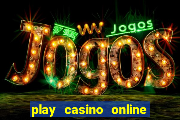 play casino online real money