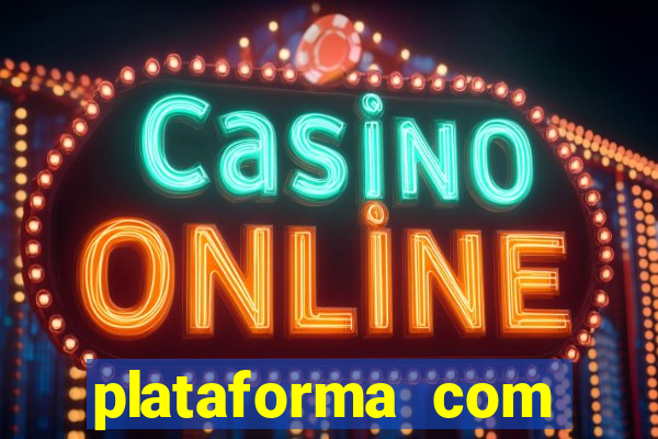 plataforma com bonus de cadastro fortune tiger