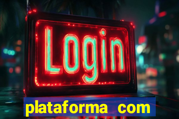 plataforma com bonus de cadastro fortune tiger